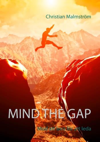Mind The Gap - Mod Att Leva För Att Leda