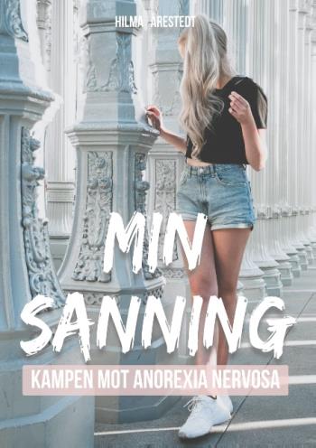 Min Sanning - Kampen Mot Anorexia Nervosa