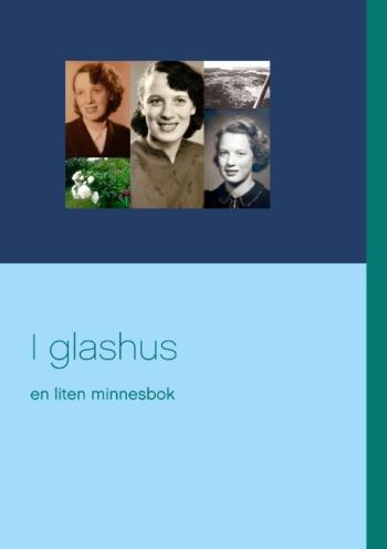 I Glashus - En Liten Minnesbok