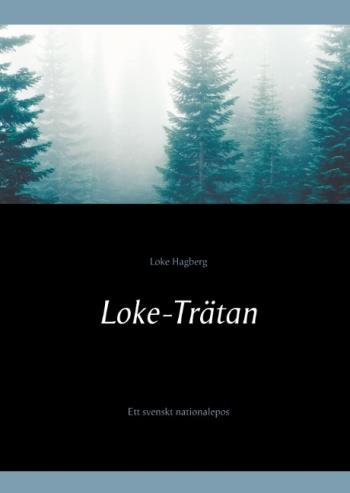 Loke-trätan - Ett Svenskt Nationalepos