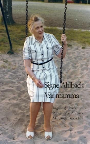 Signe Ahlbäck - Vår Mamma