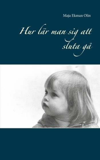 Hur Lär Man Sig Att Sluta Gå