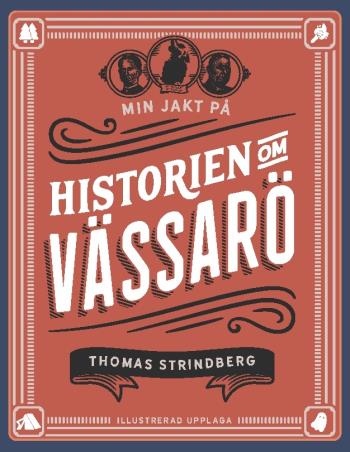 Min Jakt På Historien Om Vässarö - Illustrerad Upplaga