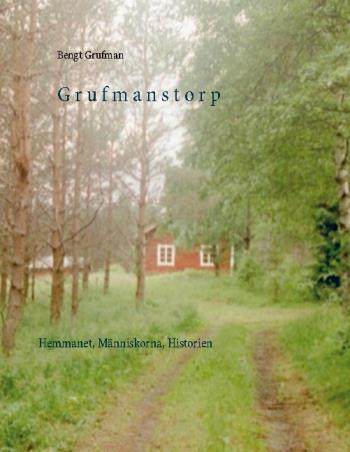 Grufmanstorp - Hemmanet, Människorna, Historien