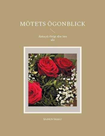 Mötets Ögonblick - Älska På Riktigt Eller Inte Alls