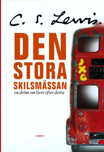 Den Stora Skilsmässan - En Dröm Om Livet Efter Detta