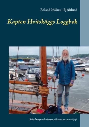 Kapten Hvitskäggs Loggbok - Från Dom Grunda Vikarna, Till Atlantens Stora Djup!