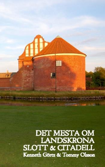 Det Mesta Om Landskrona Slott & Citadell