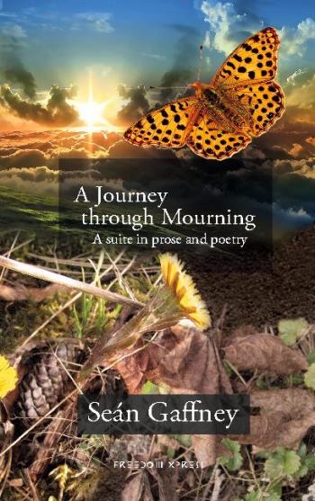 A Journey Through Mourning - A Suite In Prose And Poetry