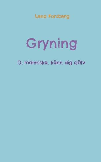 Gryning - O, Människa, Känn Dig Själv