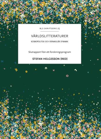Världslitteraturer - Kosmopolitisk Och Vernakulär Dynamik