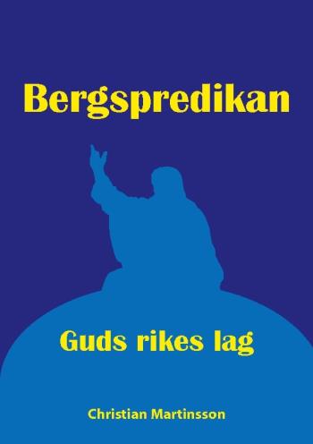 Bergspredikan - Guds Rikes Lag