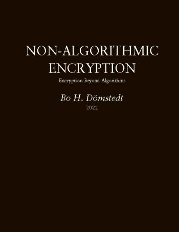 Non-algorithmic Encryption - Encryption Beyond Algorithms