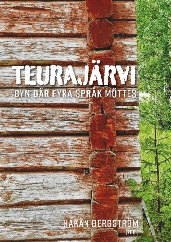 Teurajärvi - Byn Där Fyra Språk Möttes