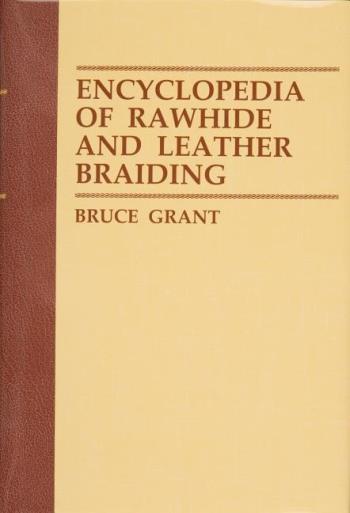 Encyclopedia Of Rawhide And Leather Braiding