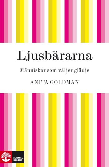 Ljusbärarna - Människor Som Väljer Glädje