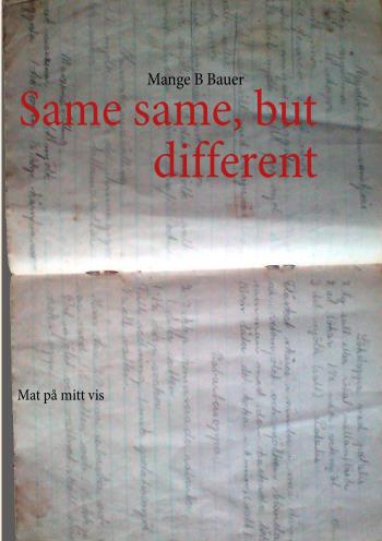 Same Same But Different - Mat På Mitt Vis