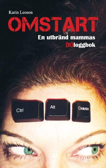Omstart - En Utbränd Mammas (b)loggbok