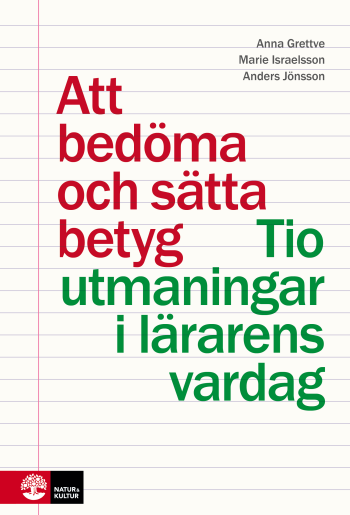 Att Bedöma Och Sätta Betyg - Tio Utmaningar I Lärarens Vardag