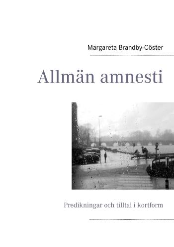 Allmän Amnesti - Predikningar Och Tilltal I Kortform