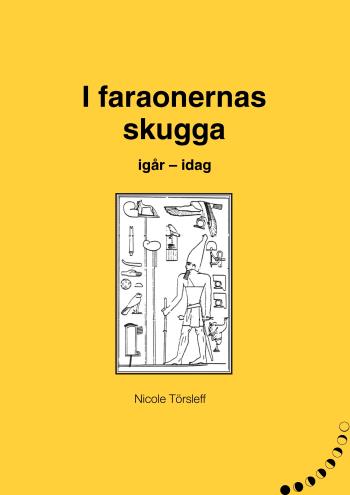 I Faraonernas Skugga- I Går - I Dag