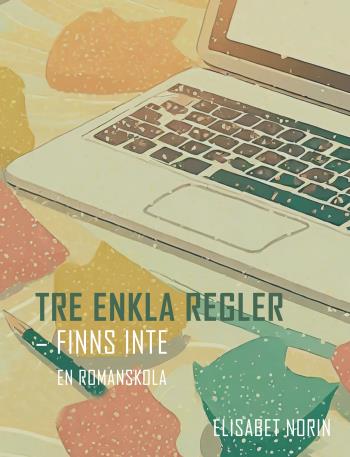 Tre Enkla Regler - Finns Inte - En Romanskola