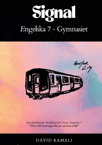 Signal- Engelska 7 - Gymnasiet - Den Heltäckande Handboken Till Provet I En