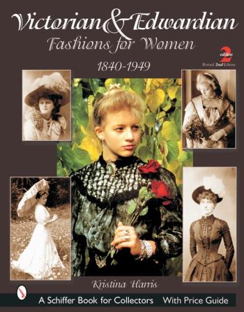 Victorian & Edwardian Fashions For Women - 1840-1910
