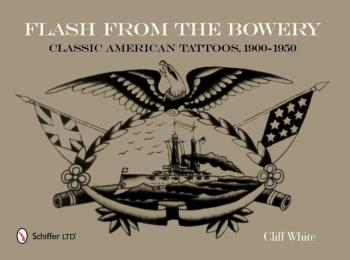 Flash From The Bowery - Classic American Tattoos, 1900-1950