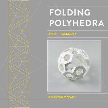 Folding Polyhedra - Kit #2, Triangles