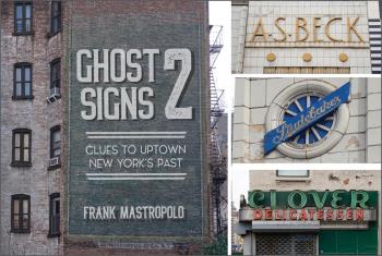 Ghost Signs 2 - Clues To Uptown New York's Past