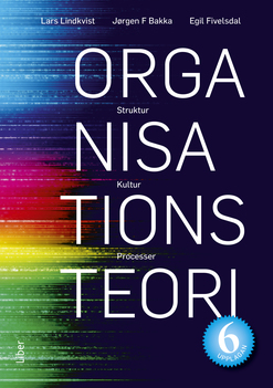 Organisationsteori - Struktur, Kultur, Processer