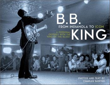 B.b. King- From Indianola To Icon