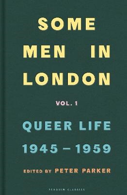 Some Men In London- Queer Life, 1945-1959