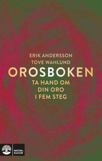 Orosboken - Ta Hand Om Din Oro I Fem Steg