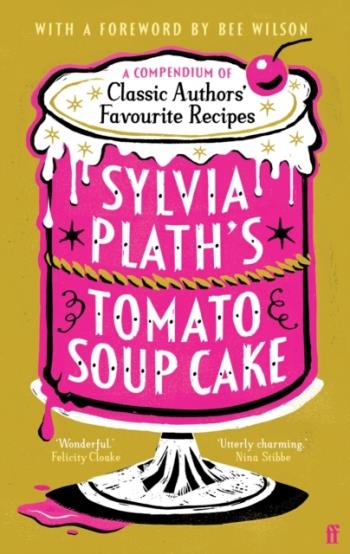 Sylvia Plath`s Tomato Soup Cake