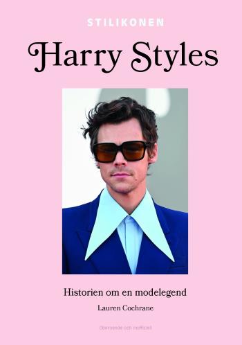 Harry Styles - Historien Om En Modelegend