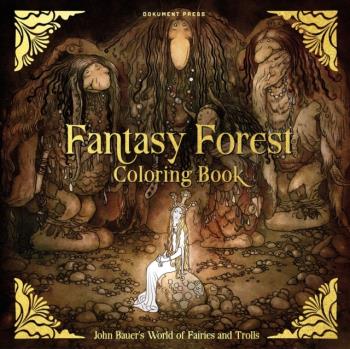 Fantasy Forest Coloring Book- John Bauer`s World Of Fairies And Trolls