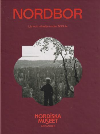 Nordbor - Liv Och Rörelse Under 500 År