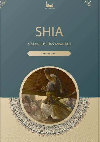 Shia - Misconceptions Answered