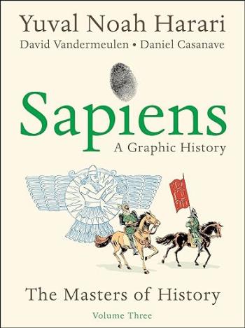 Sapiens- A Graphic History, Volume 3