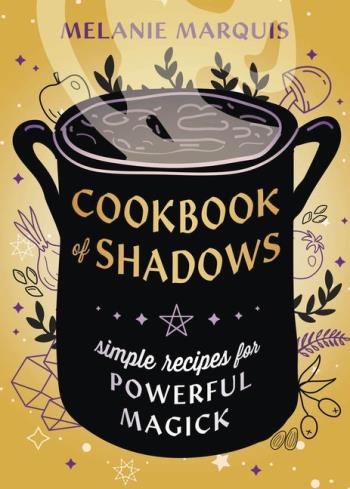 Cookbook Of Shadows- Simple Recipes For Powerful Magick