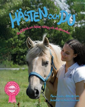 Hästen Och Du- En Faktabok Om Hästar, Ridning Och Allt Däremellan
