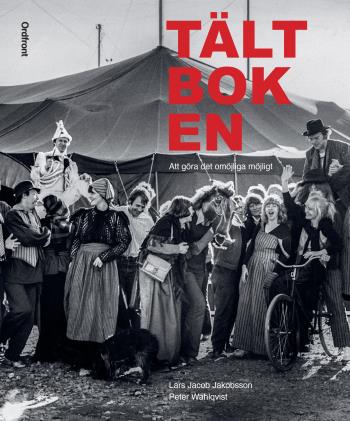 Tältboken - Att Göra Det Omöjliga Möjligt