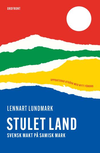 Stulet Land - Svensk Makt På Samisk Mark