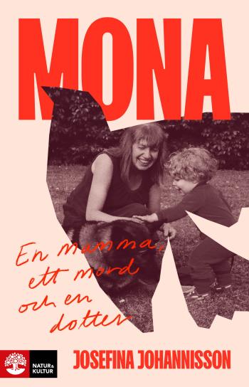 Mona - En Mamma, Ett Mord Och En Dotter