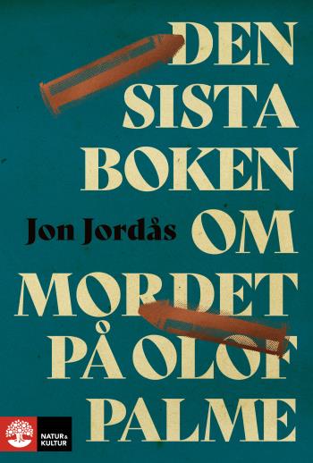 Den Sista Boken Om Mordet På Olof Palme