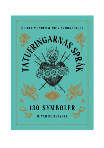 Tatueringarnas Språk - 130 Symboler & Vad De Betyder