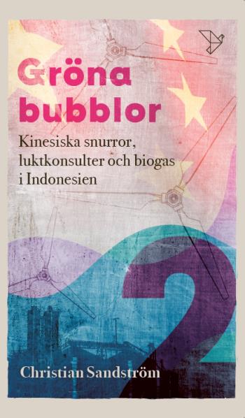 Gröna Bubblor 2- Kinesiska Snurror, Luktkonsulter Och Biogas I Indonesien