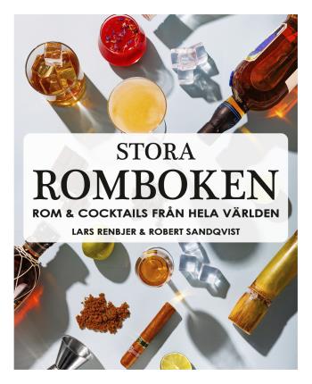 Stora Romboken - Rom & Cocktails Från Hela Världen